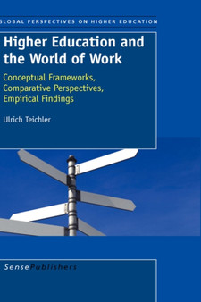 Higher Education and the World of Work : Conceptual Frameworks, Comparative Perspectives, Empirical Findings : 16