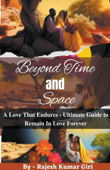 Beyond Time and Space : A Love That Endures
