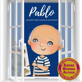 Pablo : Pablo Picasso: A Bilingual Book in English and Spanish