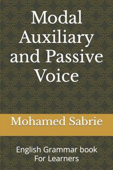 Modal Auxiliary and Passive Voice : English Grammar book For Learners
