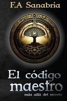 El Codigo Maestro : Mas alla del secreto
