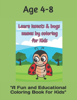 learn insects and bugs names by coloring for Kids : A Fun and Educational Coloring Book for Kids" : 1