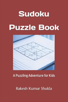Sudoku Puzzle Book : A Puzzling Adventure for Kids