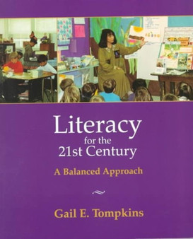 Literacy for the 21st Century : A Balanced Approach