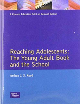 Reaching Adolescents : The Young Adult Book and the School