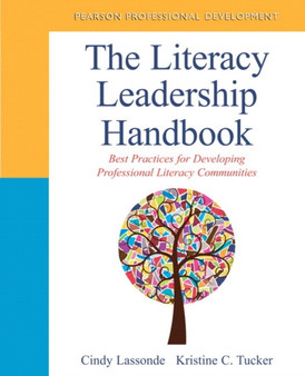 Literacy Leadership Handbook, The : Best Practices for Developing Professional Literacy Communities