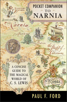 Pocket Companion to Narnia : A Concise Guide to the Magical World of C. S. Lewis