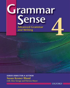 Grammar Sense: 4:: Student Book : Advanced Grammar and Writing Student Book Level 4