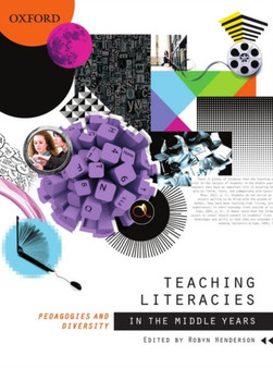 Teaching Literacies in the Middle Years : Pedagogies and diversity