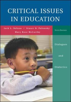 Critical Issues in Education : Dialogues and Dialectics