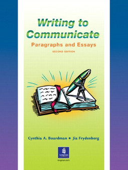 Writing to Communicate : Paragraphs and Essays