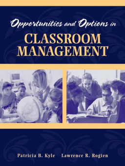 Opportunities and Options in Classroom Management