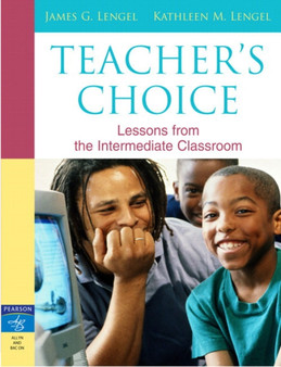 Teachers Choice : Lessons from the Intermediate Classroom