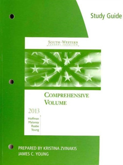 Study Guide for Hoffman/Maloney/Raabe/Young's South-Western Federal Taxation 2013: Comprehensive, 36th