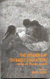 The Gender Gap in Basic Education : NGOs as Change Agents