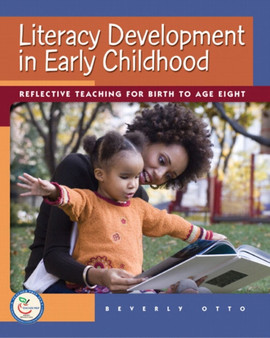 Literacy Development in Early Childhood : Reflective Teaching for Birth to Age Eight