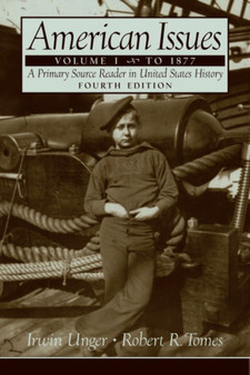 American Issues : A Primary Source Reader in United States History, to 1877