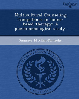 Multicultural Counseling Competence in Home-Based Therapy: A Phenomenological Study