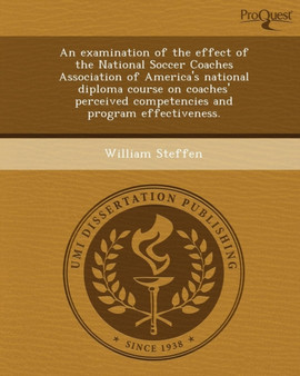 An Examination of the Effect of the National Soccer Coaches Association of America's National Diploma Course on Coaches' Perceived Competencies and P