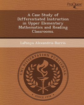 A Case Study of Differentiated Instruction in Upper Elementary Mathematics and Reading Classrooms