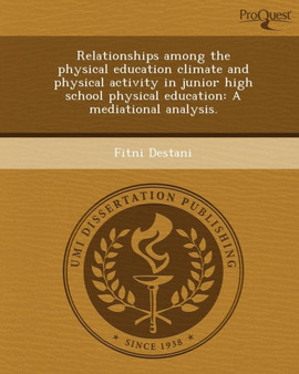 Relationships Among the Physical Education Climate and Physical Activity in Junior High School Physical Education: A Mediational Analysis