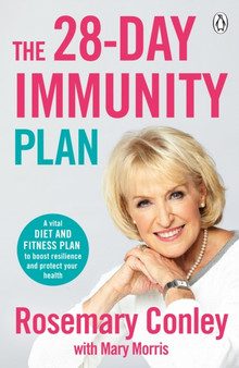 The 28-Day Immunity Plan : A vital diet and fitness plan to boost resilience and protect your health