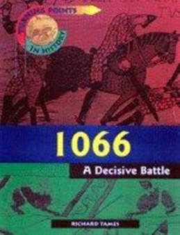 Turning Points in History: 1066 - A Decisive Battle (Cased)