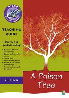 Navigator Poetry: Year 5 Blue Level A Poison Tree Teacher Notes