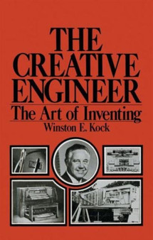 The Creative Engineer : The Art of Inventing