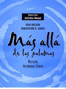 Activities Manual to accompany Mas alla de las palabras : Mastering Intermediate Spanish