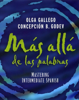 Mas Alla De Las Palabras : Mastering Intermediate Spanish