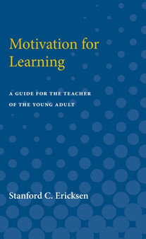 Motivation for Learning : A Guide for the Teacher of the Young Adult
