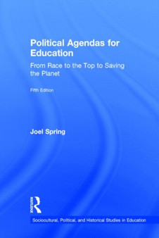 Political Agendas for Education : From Race to the Top to Saving the Planet