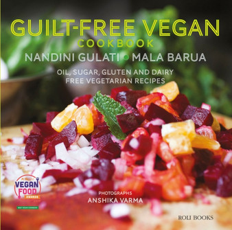 Guilt Free Vegan Cookbook : Oil, Sugar, Gluten and Dairy Free Vegetarian Recipes