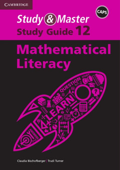 Study and Master Mathematical Literacy Grade 12 CAPS Study Guide