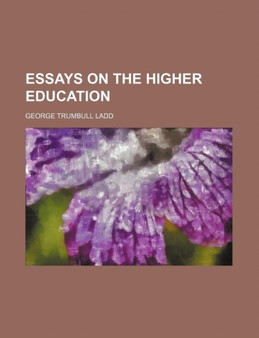 Essays on the Higher Education