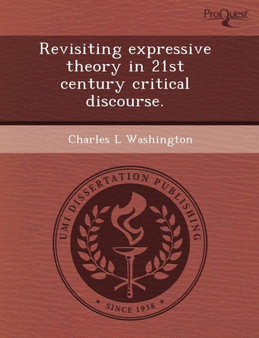 Revisiting Expressive Theory in 21st Century Critical Discourse