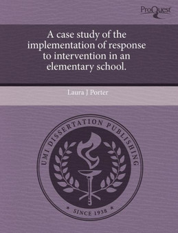 A Case Study of the Implementation of Response to Intervention in an Elementary School
