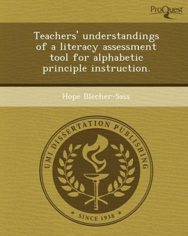 Teachers' Understandings of a Literacy Assessment Tool for Alphabetic Principle Instruction
