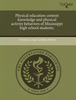 Physical Education Content Knowledge and Physical Activity Behaviors of Mississippi High School Students