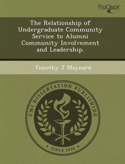 The Relationship of Undergraduate Community Service to Alumni Community Involvement and Leadership