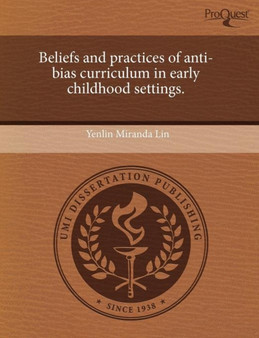 Beliefs and Practices of Anti-Bias Curriculum in Early Childhood Settings