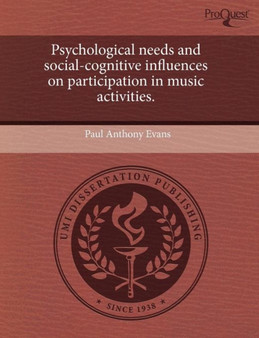 Psychological Needs and Social-Cognitive Influences on Participation in Music Activities