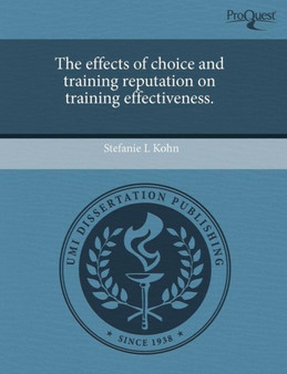 The Effects of Choice and Training Reputation on Training Effectiveness