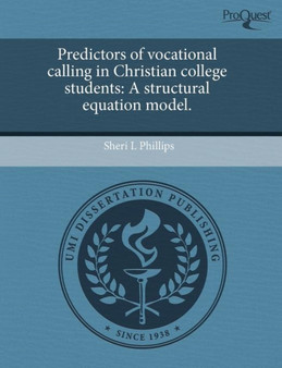 Predictors of Vocational Calling in Christian College Students: A Structural Equation Model