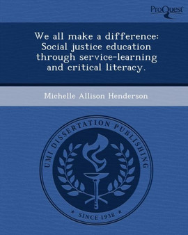 We All Make a Difference: Social Justice Education Through Service-Learning and Critical Literacy