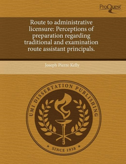 Route to Administrative Licensure: Perceptions of Preparation Regarding Traditional and Examination Route Assistant Principals