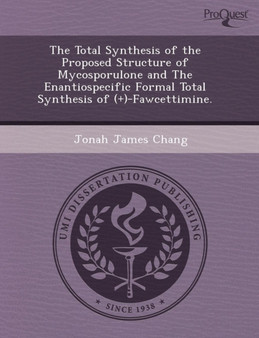 The Total Synthesis of the Proposed Structure of Mycosporulone and the Enantiospecific Formal Total Synthesis of (+)-Fawcettimine