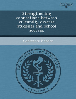 Strengthening Connections Between Culturally Diverse Students and School Success