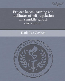 Project-Based Learning as a Facilitator of Self-Regulation in a Middle School Curriculum